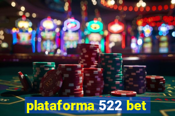 plataforma 522 bet